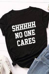 No One Cares Print Tee Shirt Top